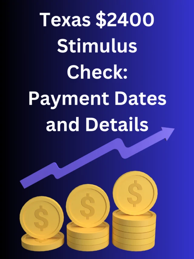 Texas Stimulus Check Payment Dates And Details