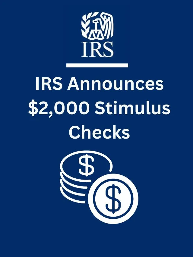 IRS Announces $2,000 Stimulus Checks – StimulusCheckUpdates