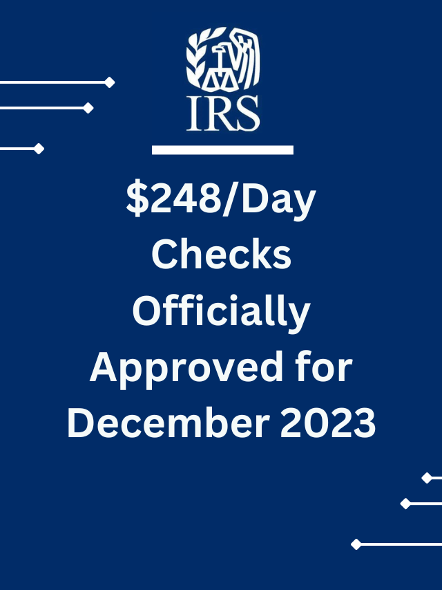 $248/Day Checks Officially Approved For December 2023 ...