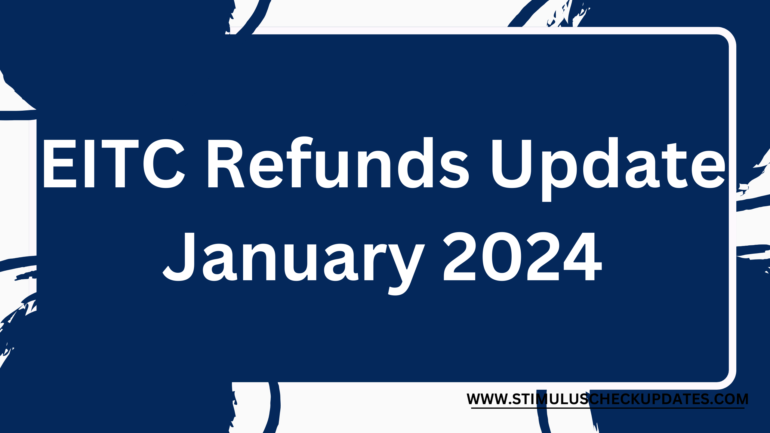 EITC Refunds Details For 20232024 Straight From The IRS