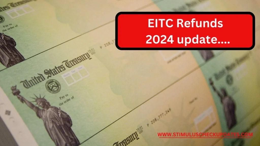 EITC Refunds Details For 20232024 Straight From The IRS