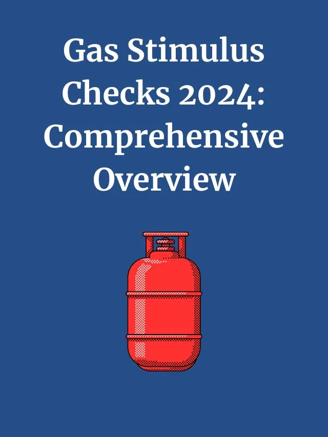 Gas Stimulus Checks 2024 Comprehensive Overview StimulusCheckUpdates