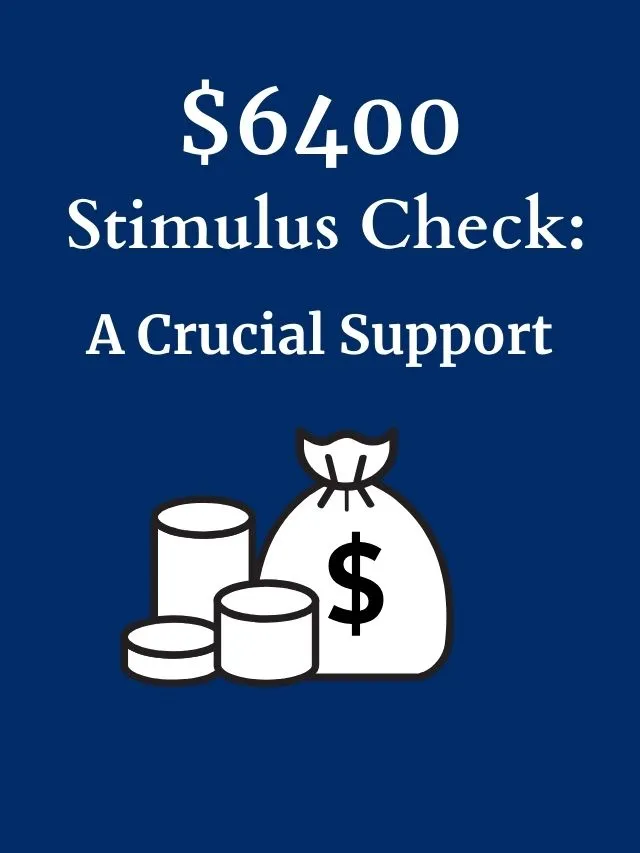 6400 Stimulus Check A Crucial Support StimulusCheckUpdates