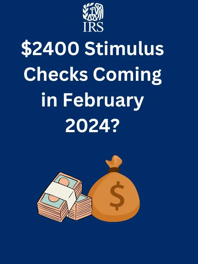 2400 Stimulus Checks Coming In February 2024? StimulusCheckUpdates