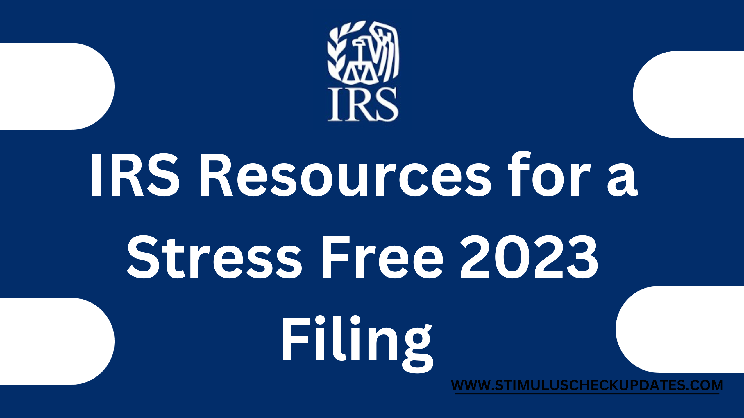 IRS Resources for a Stress Free 2023 Filing