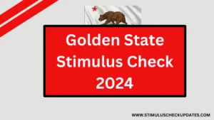 Golden State Stimulus Check 2024