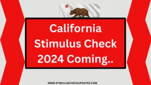 Is California Stimulus Check 2024 Coming This Week