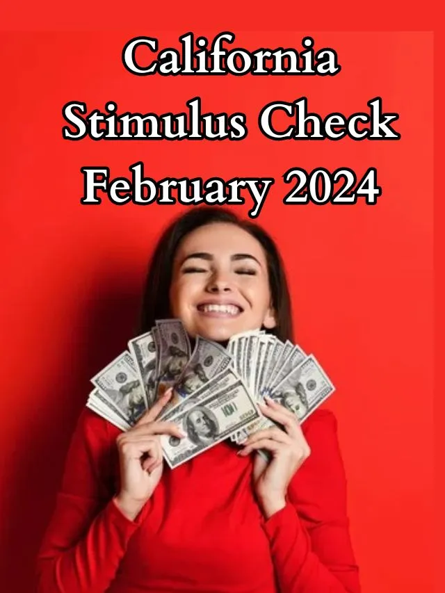 California Stimulus Check February 2024 StimulusCheckUpdates