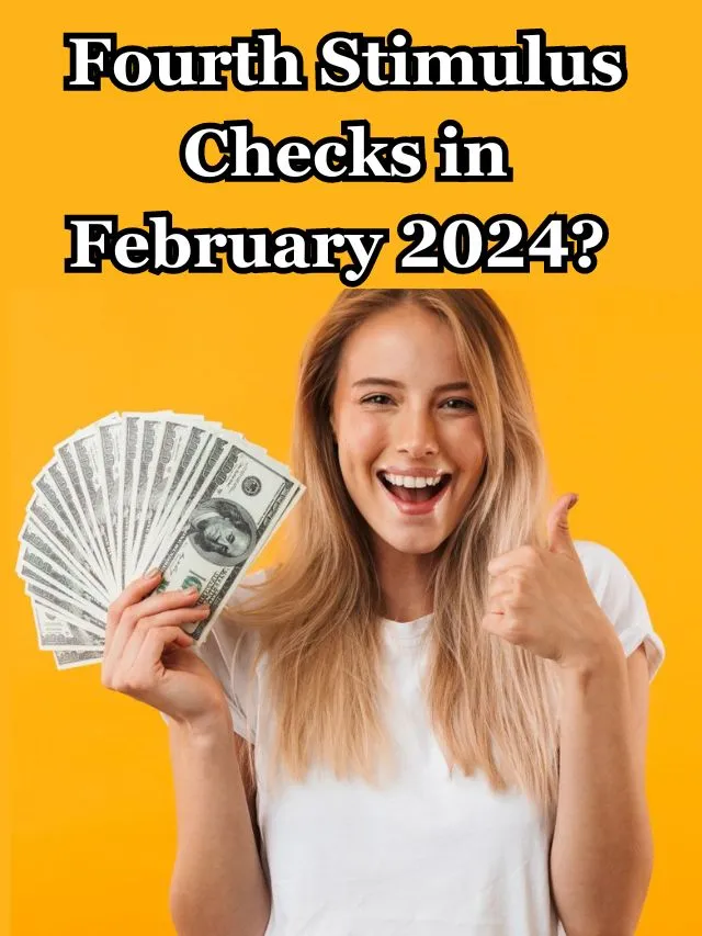 Fourth Stimulus Checks In February 2024 Quick Guide StimulusCheckUpdates