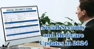 Social Security and Medicare Updates in 2024