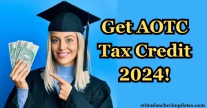 Get AOTC Tax Credit 2024