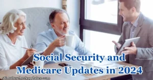 Social Security and Medicare Updates in 2024