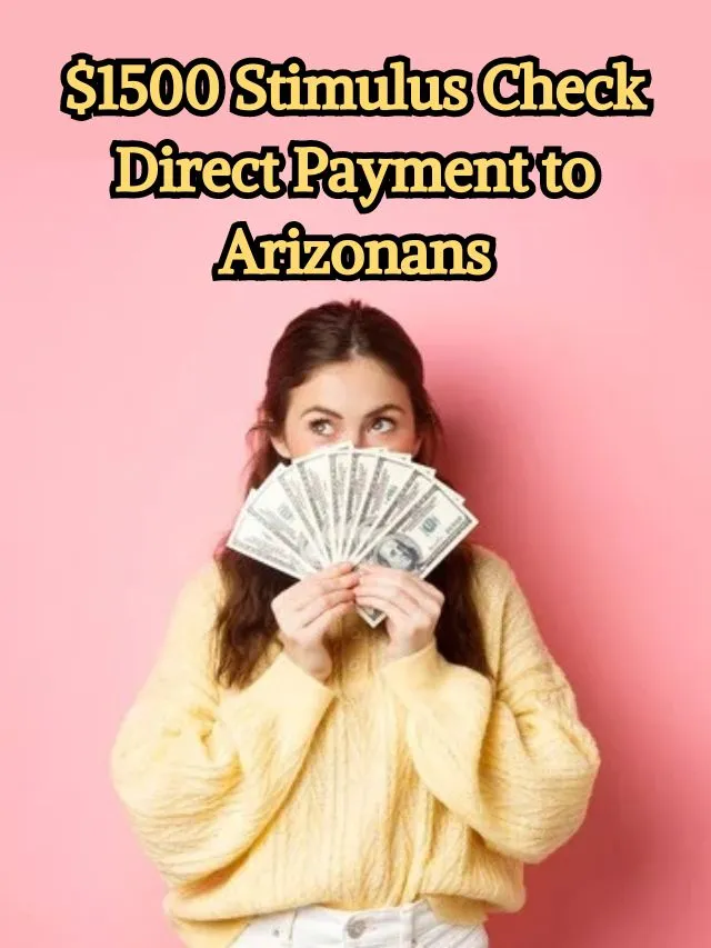 $1500 Stimulus Check Direct Payment to Arizonans